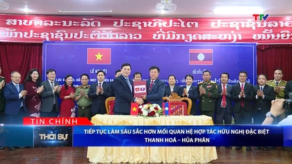 Bản tin Thời sự tối 2/4/2026:&nbsp;Tiếp tục làm sâu sắc hơn mối quan hệ hợp tác hữu nghị đặc biệt Thanh Hóa – Hủa Phăn